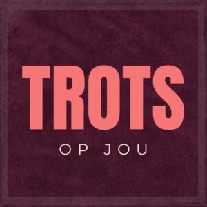 Trots op jou